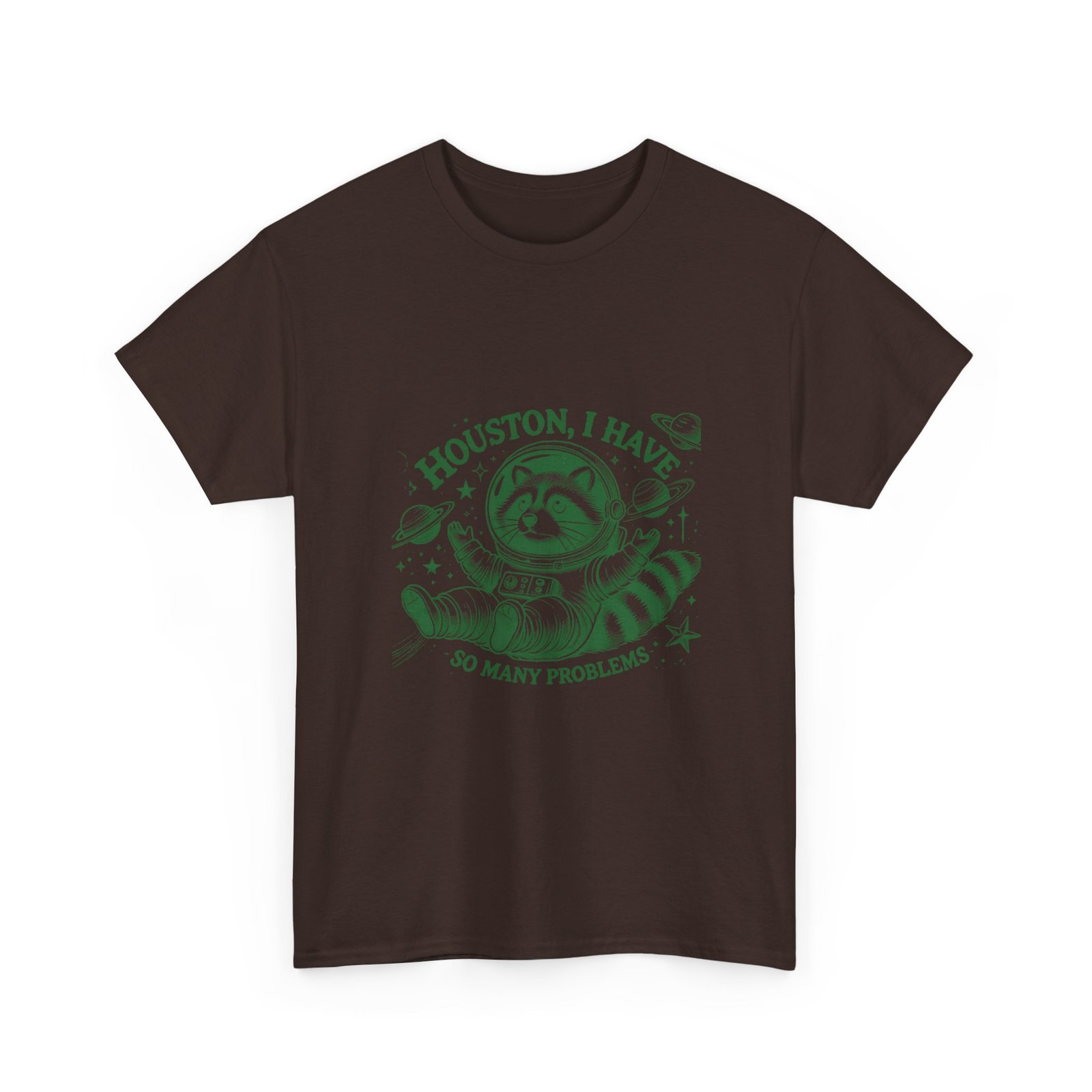 Houston I Have So Many Problems Green Raccoon Funny Design - T-shirt - Image 3