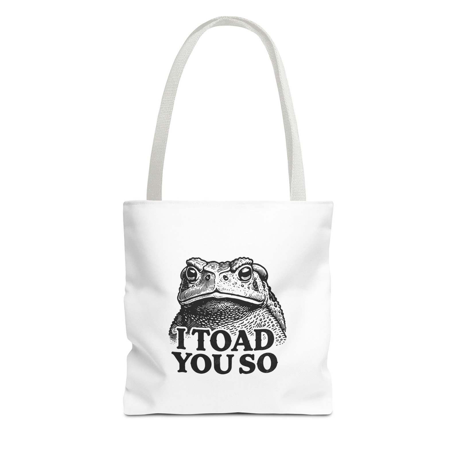 I Toad You So Funny Black Frog Illustration - Tote Bag