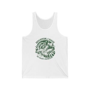 Houston I Have So Many Problems Green Raccoon Graphic - Tank Top