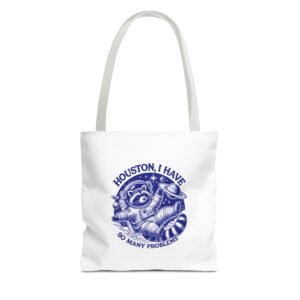 Houston I Have So Many Problems Blue Raccoon Illustration - Tote Bag