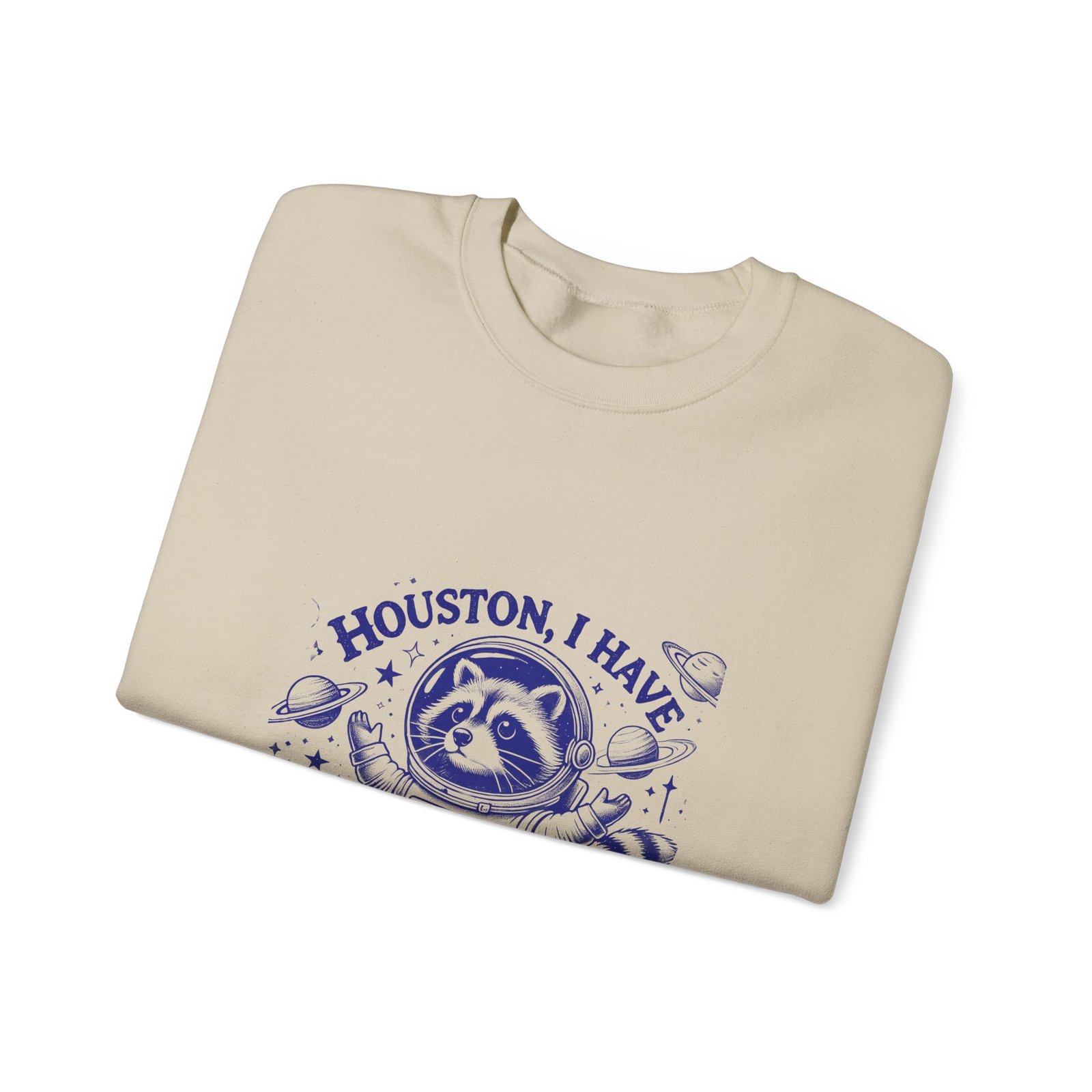 Houston I Have So Many Problems Blue Raccoon Funny Graphic - Sweatshirt - Image 7