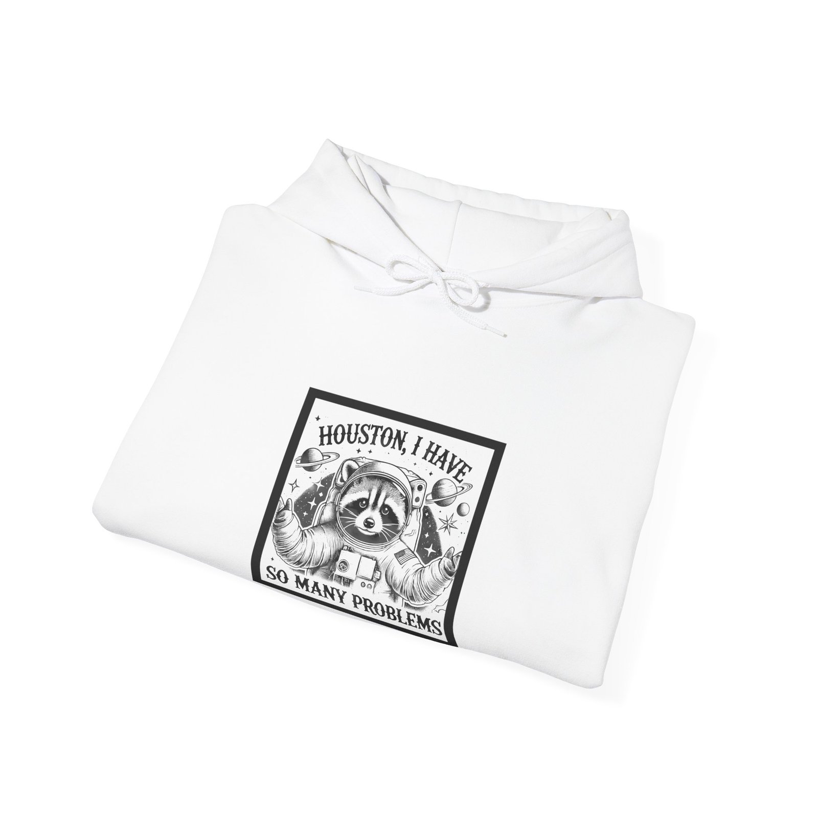 Houston I Have So Many Problems Black Raccoon Humor Design - Hoodie - Image 4