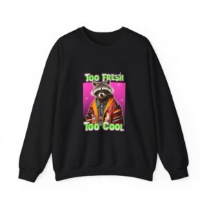 Too Fresh Raccoon Cartoon with Sunglasses and Attitude - Sweatshirt