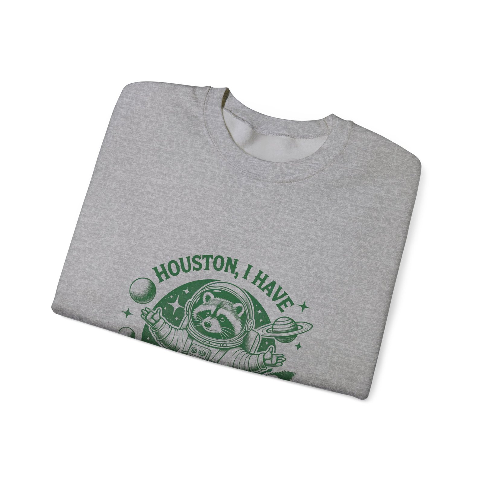 Houston I Have So Many Problems Green Raccoon Space Design - Sweatshirt - Image 11