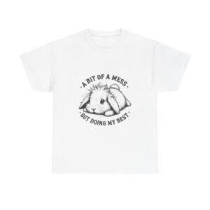 A Bit Of A Mess But Doing My Best Black Rabbit Chilling Design - T-shirt