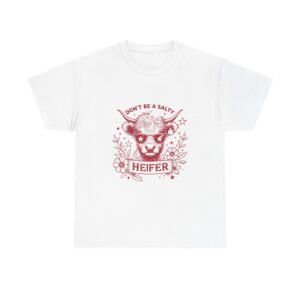 Don’t Be Salty Heifer Red Cow Funny Farm Animal Graphic - T-shirt