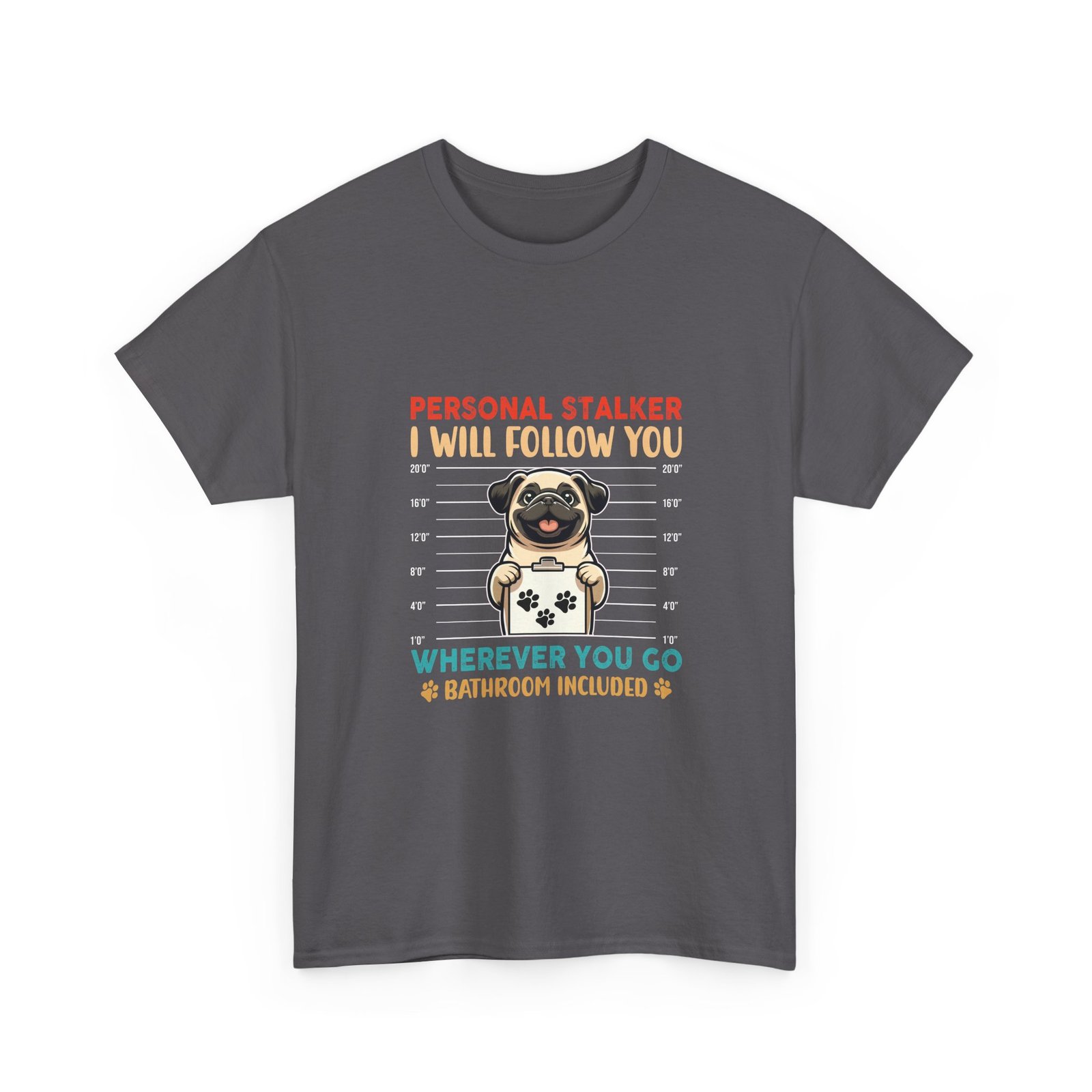 Funny Stalker Pug Mugshot Illustration with Cute Dog Expression - T-shirt - Image 7