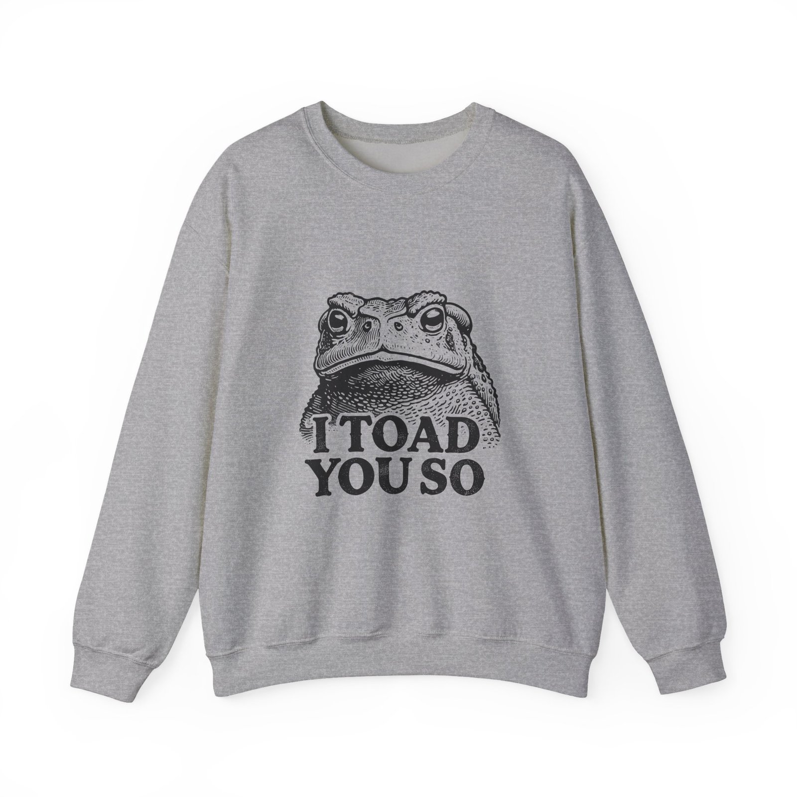 I Toad You So Funny Black Frog Illustration - Sweatshirt - Image 9