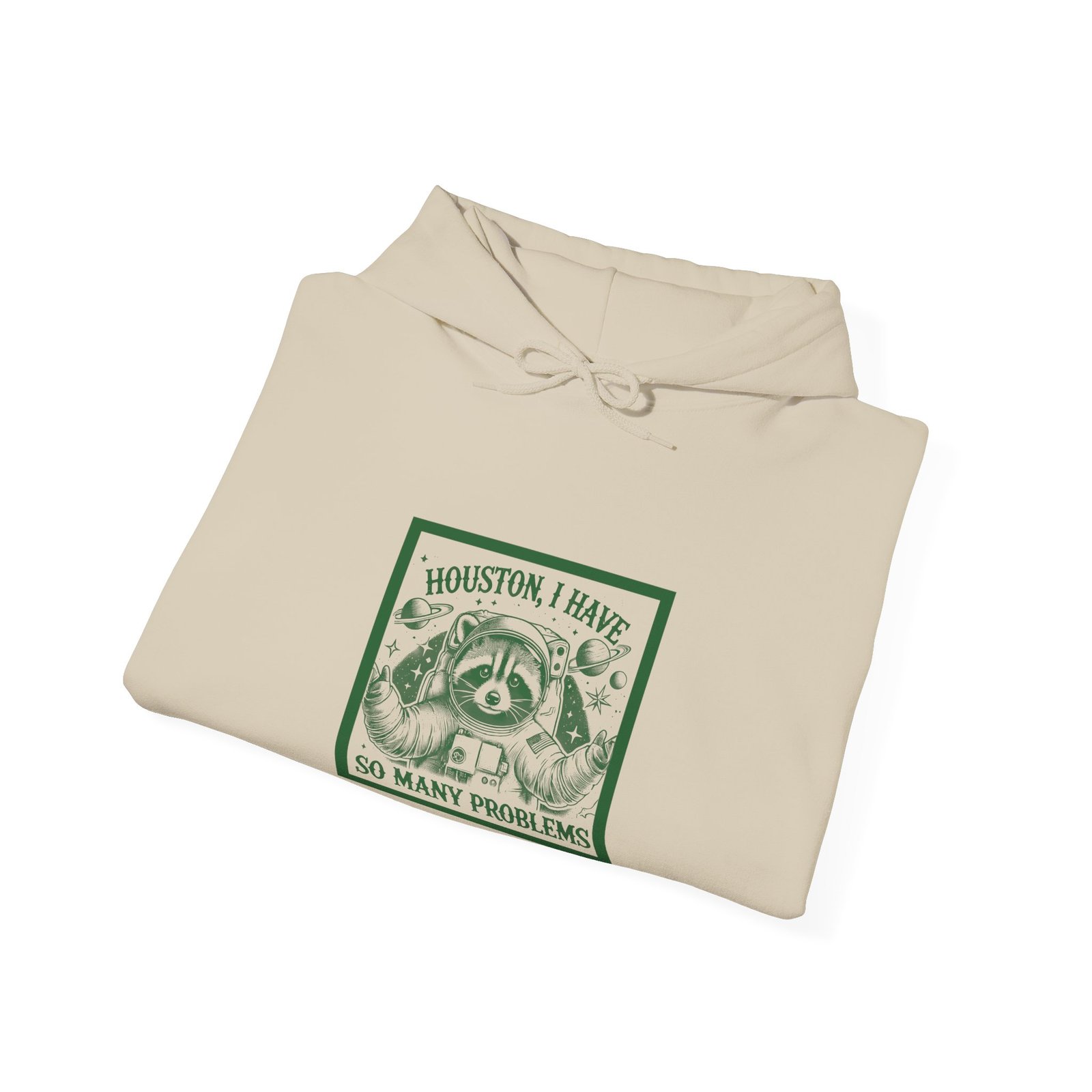 Houston I Have So Many Problems Green Raccoon In Space Artwork - Hoodie - Image 8