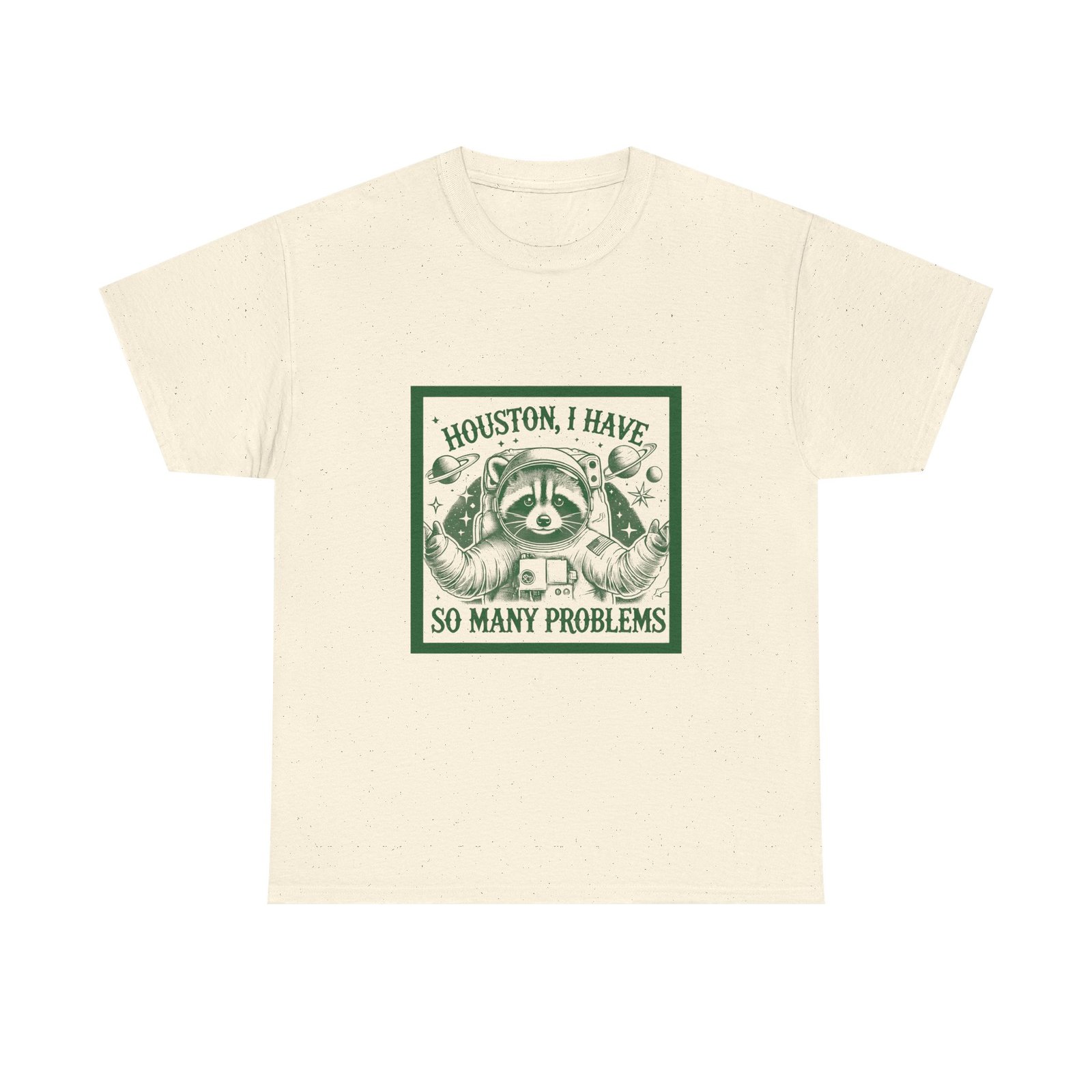 Houston I Have So Many Problems Green Raccoon In Space Artwork - T-shirt - Image 5