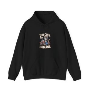 Too Cool For Humans Biker Cat Riding Motorcycle - Hoodie