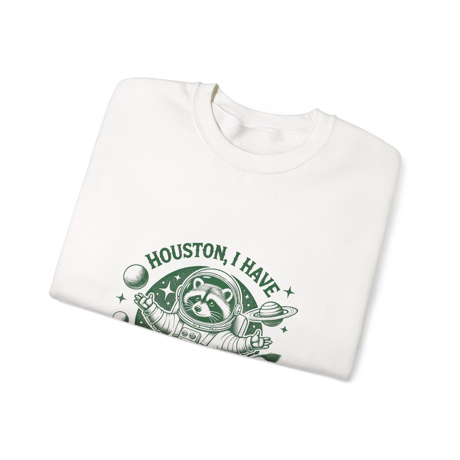 Houston I Have So Many Problems Green Raccoon Space Design - Sweatshirt - Image 3