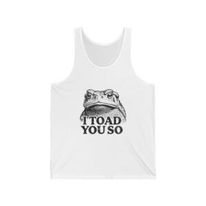 I Toad You So Funny Black Frog Illustration - Tank Top