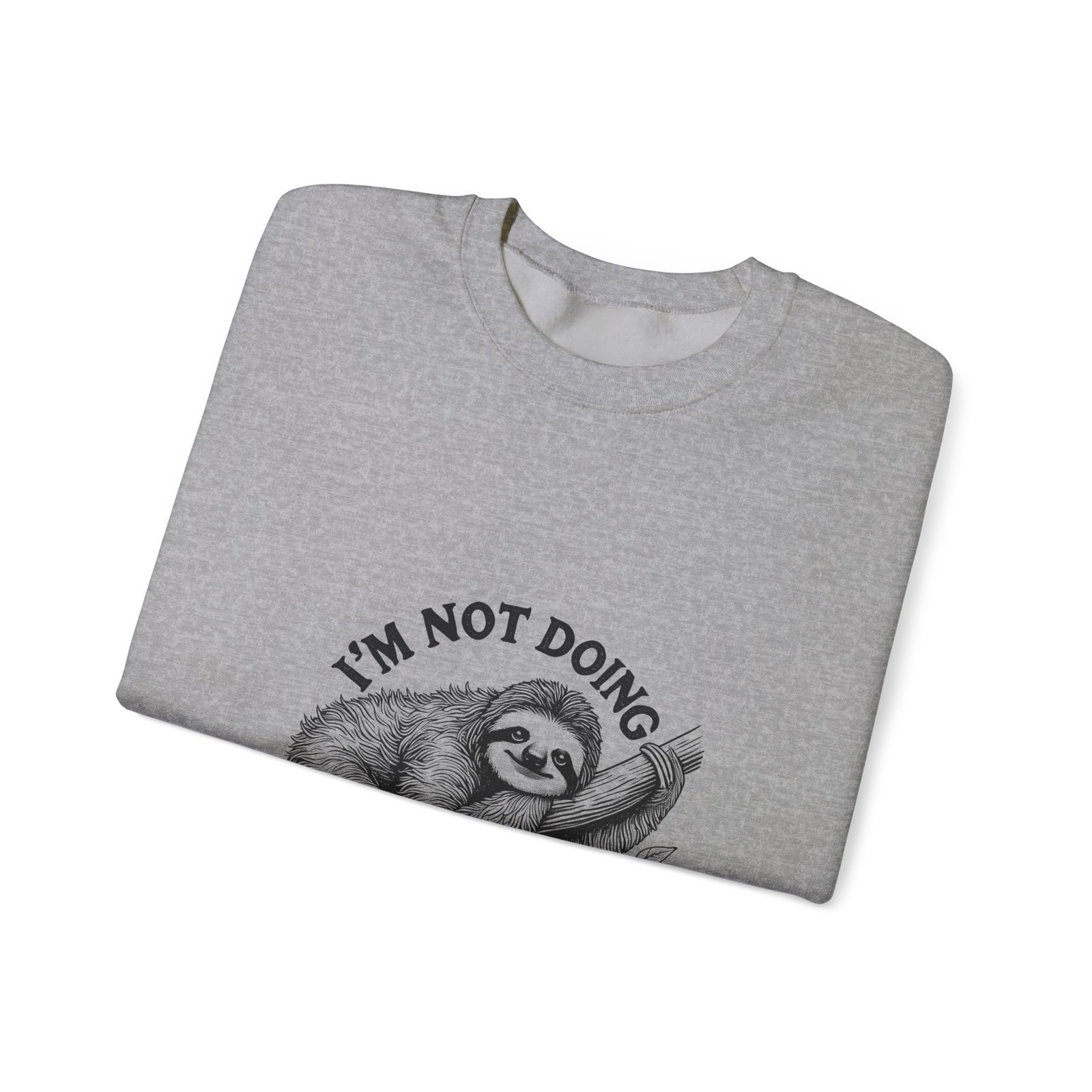 I’m Not Doing Shit Today Black Sloth Lazy Design - Sweatshirt - Image 11