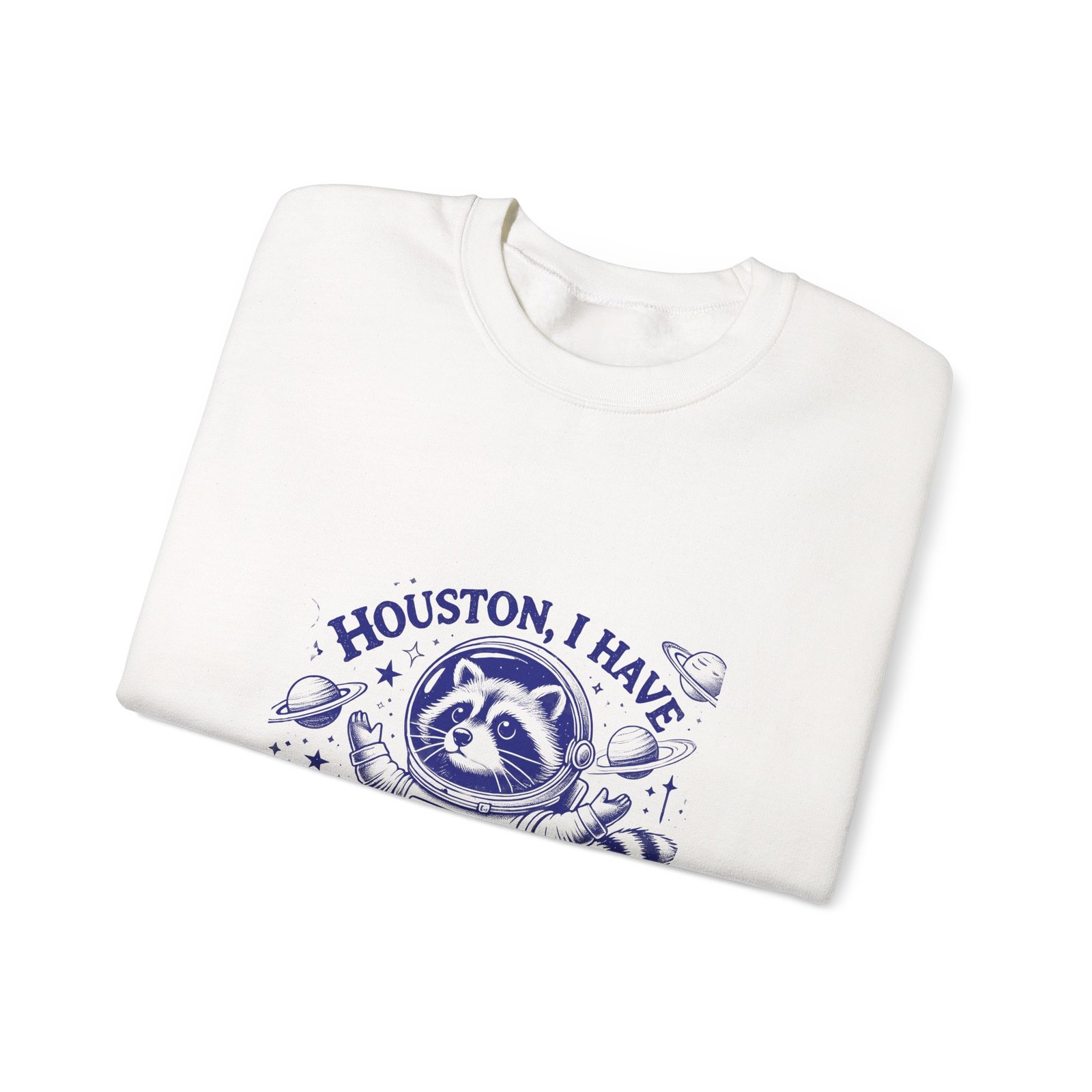 Houston I Have So Many Problems Blue Raccoon Funny Graphic - Sweatshirt - Image 3