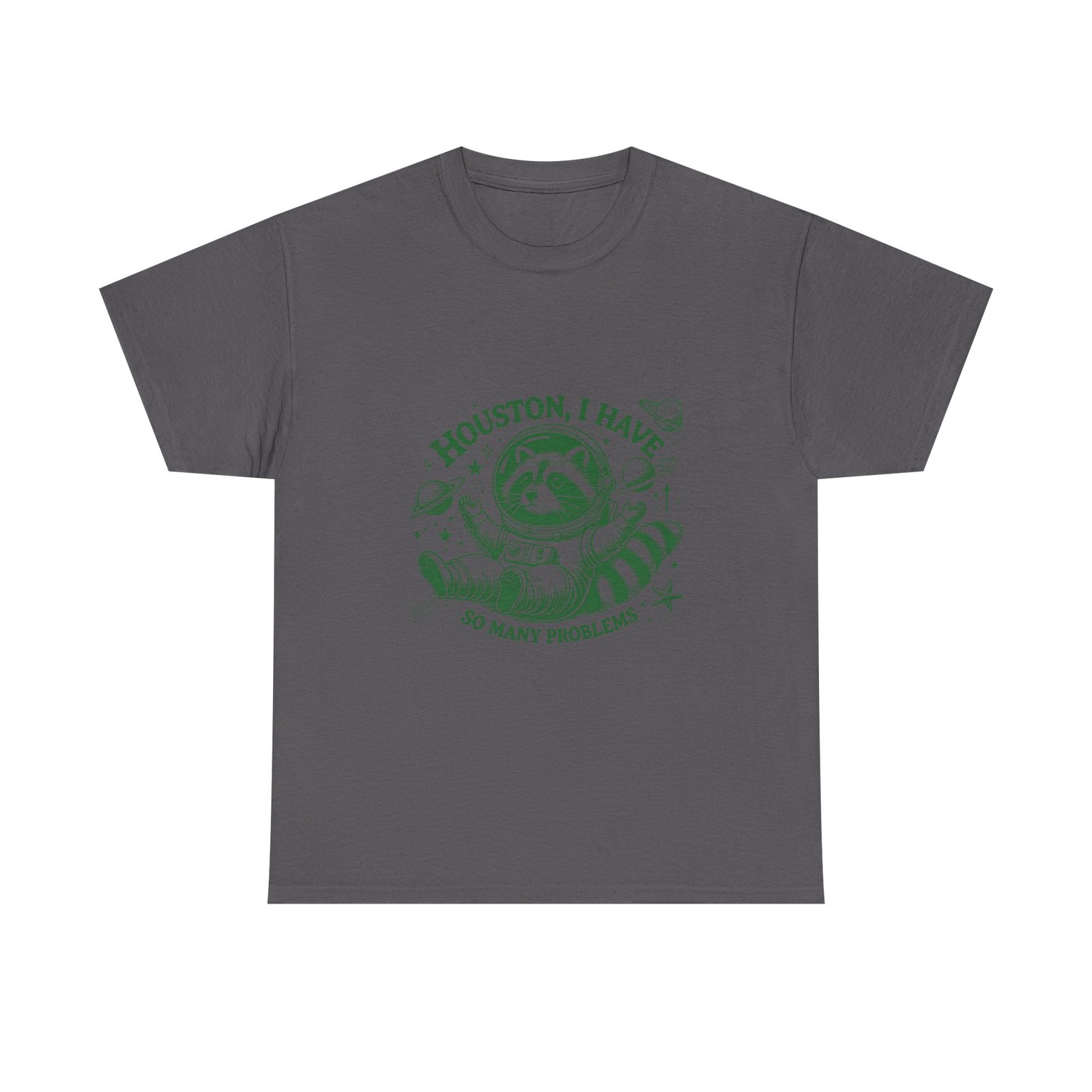 Houston I Have So Many Problems Green Raccoon Funny Design - T-shirt - Image 5