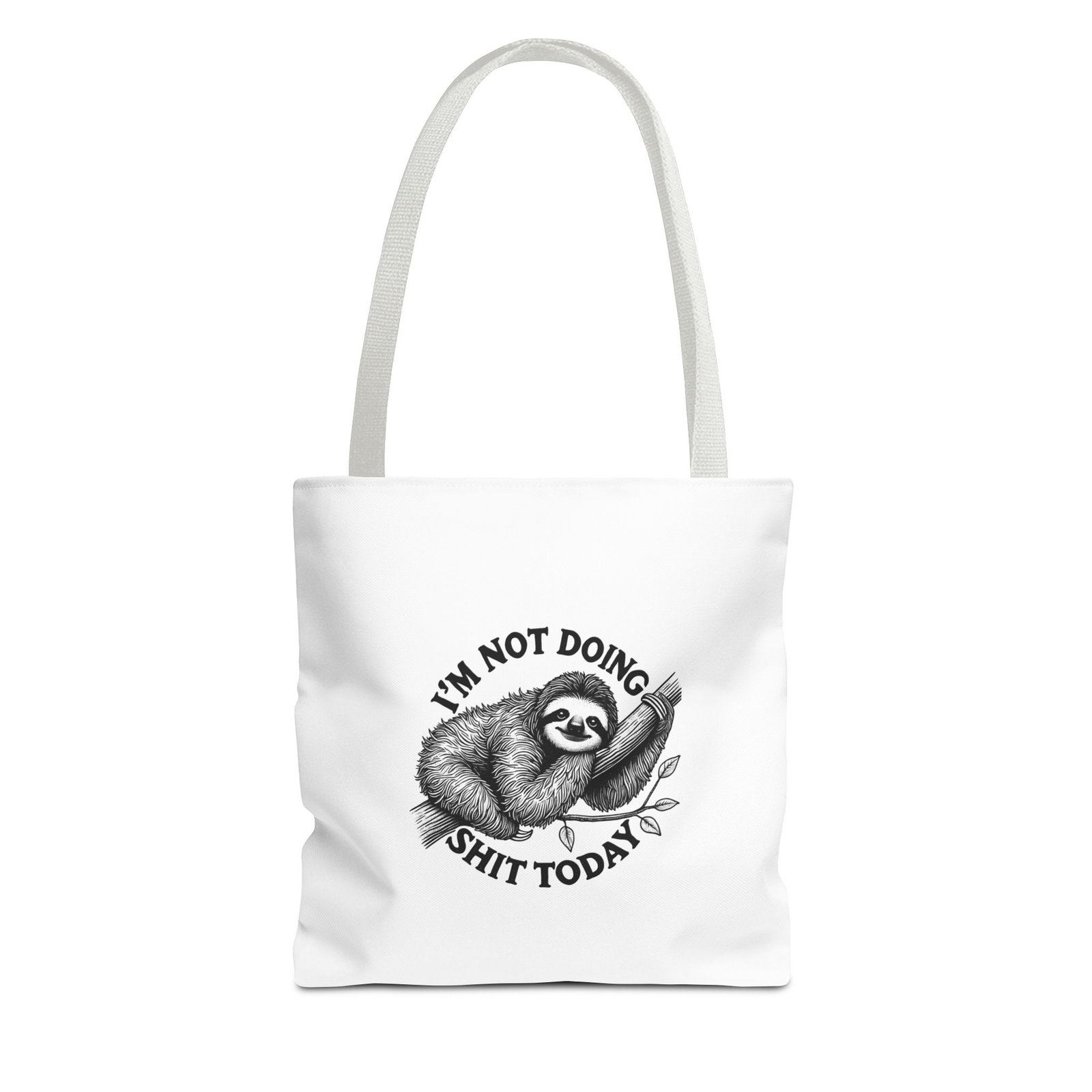 I’m Not Doing Shit Today Black Sloth Lazy Design - Tote Bag