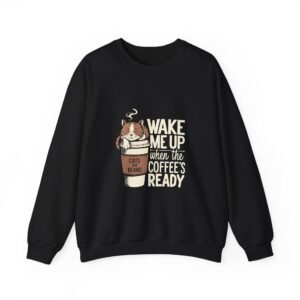 Cute Coffee Cat Illustration with Wake Me Up Text - Sweatshirt