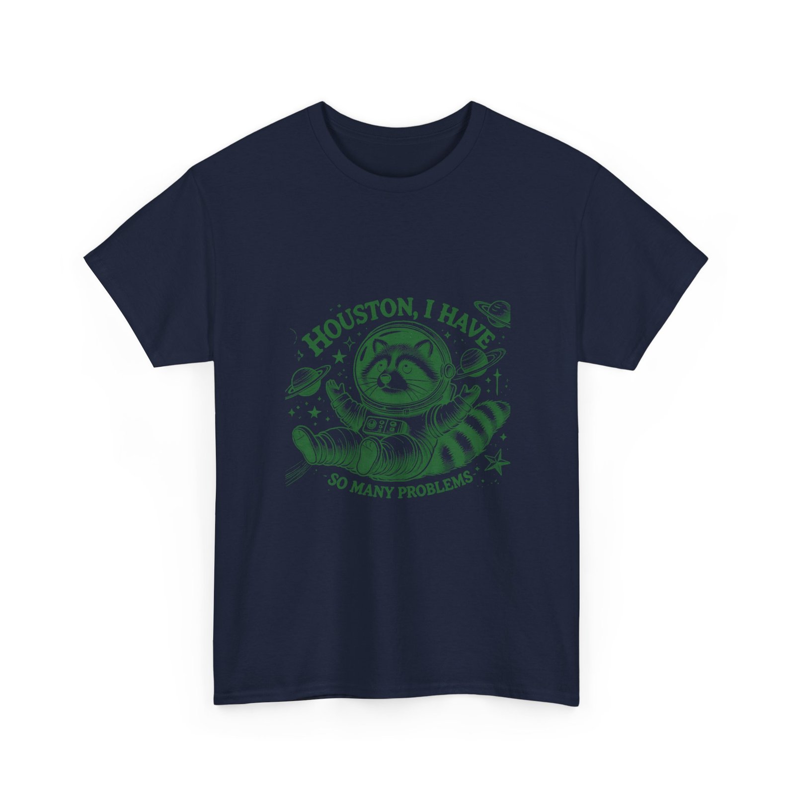Houston I Have So Many Problems Green Raccoon Funny Design - T-shirt - Image 11