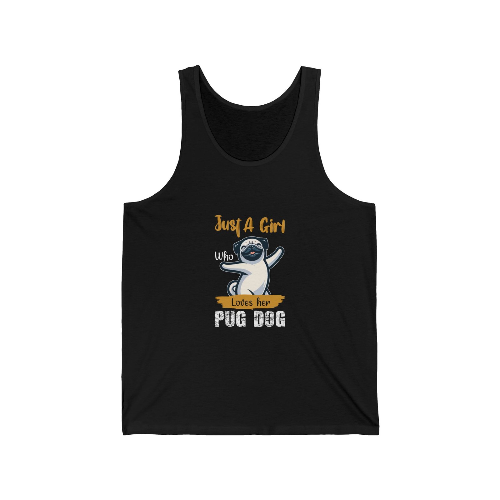 Playful Pug Girl Quote with Cute and Whimsical Typography - Tank Top