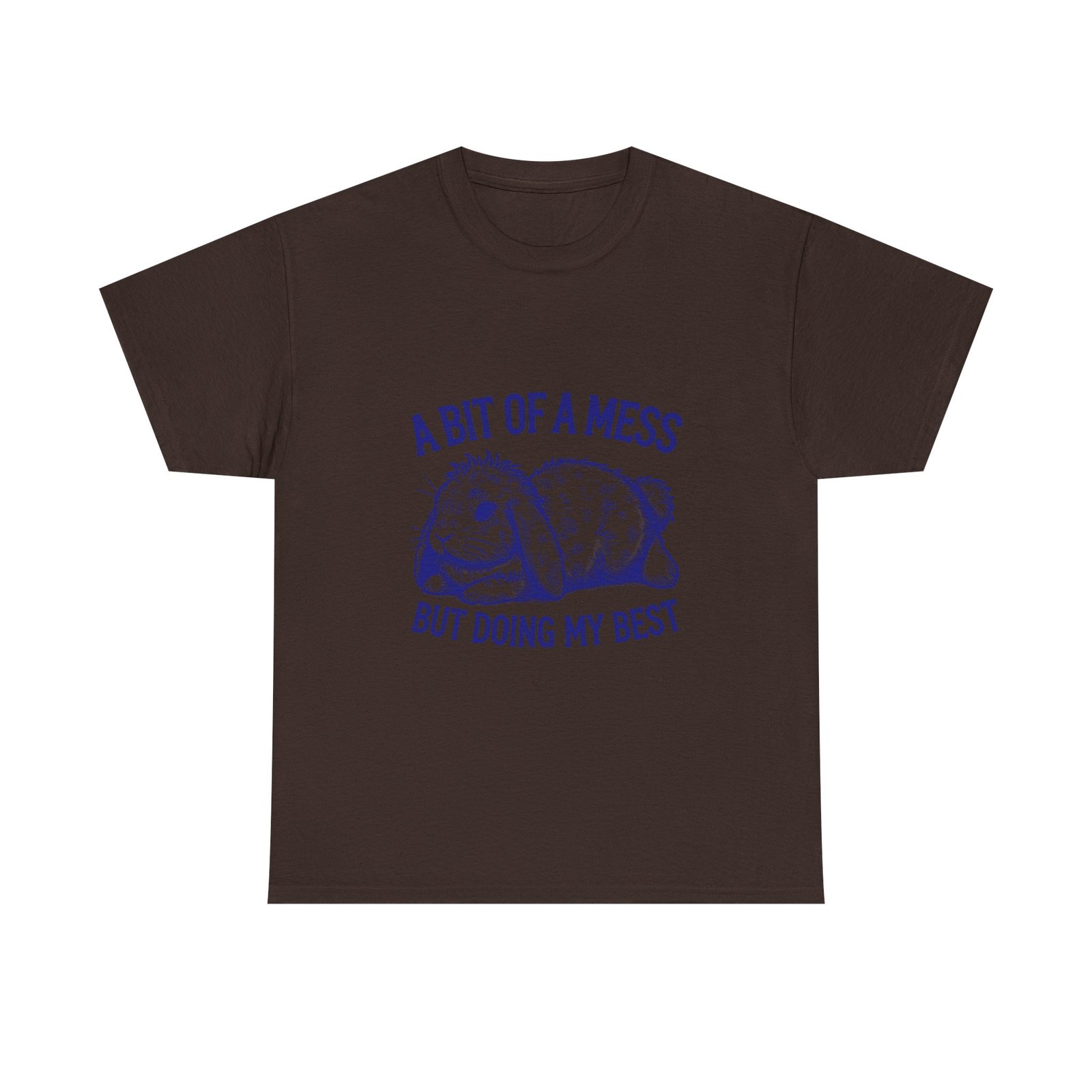 Cute Blue Rabbit with A Bit Of A Mess But Doing My Best Design - T-shirt