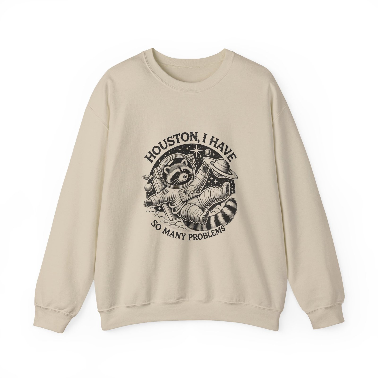 Houston I Have So Many Problems Black Raccoon Design - Sweatshirt - Image 5