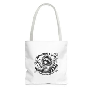 Houston I Have So Many Problems Black Raccoon Funny Design - Tote Bag