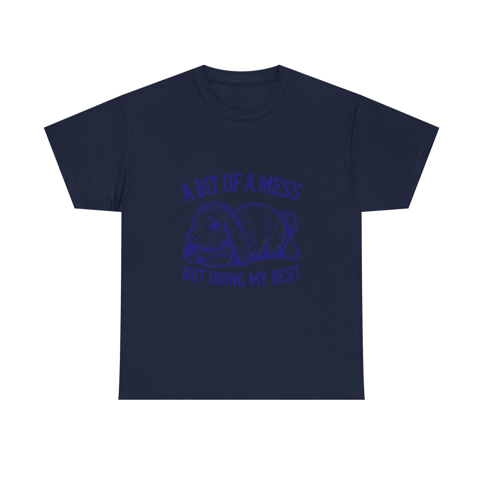 Cute Blue Rabbit with A Bit Of A Mess But Doing My Best Design - T-shirt - Image 9
