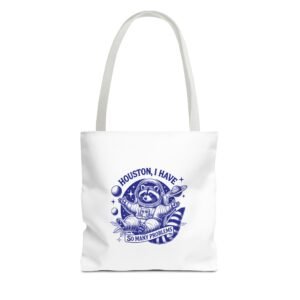 Houston I Have So Many Problems Blue Raccoon in Space Design - Tote Bag