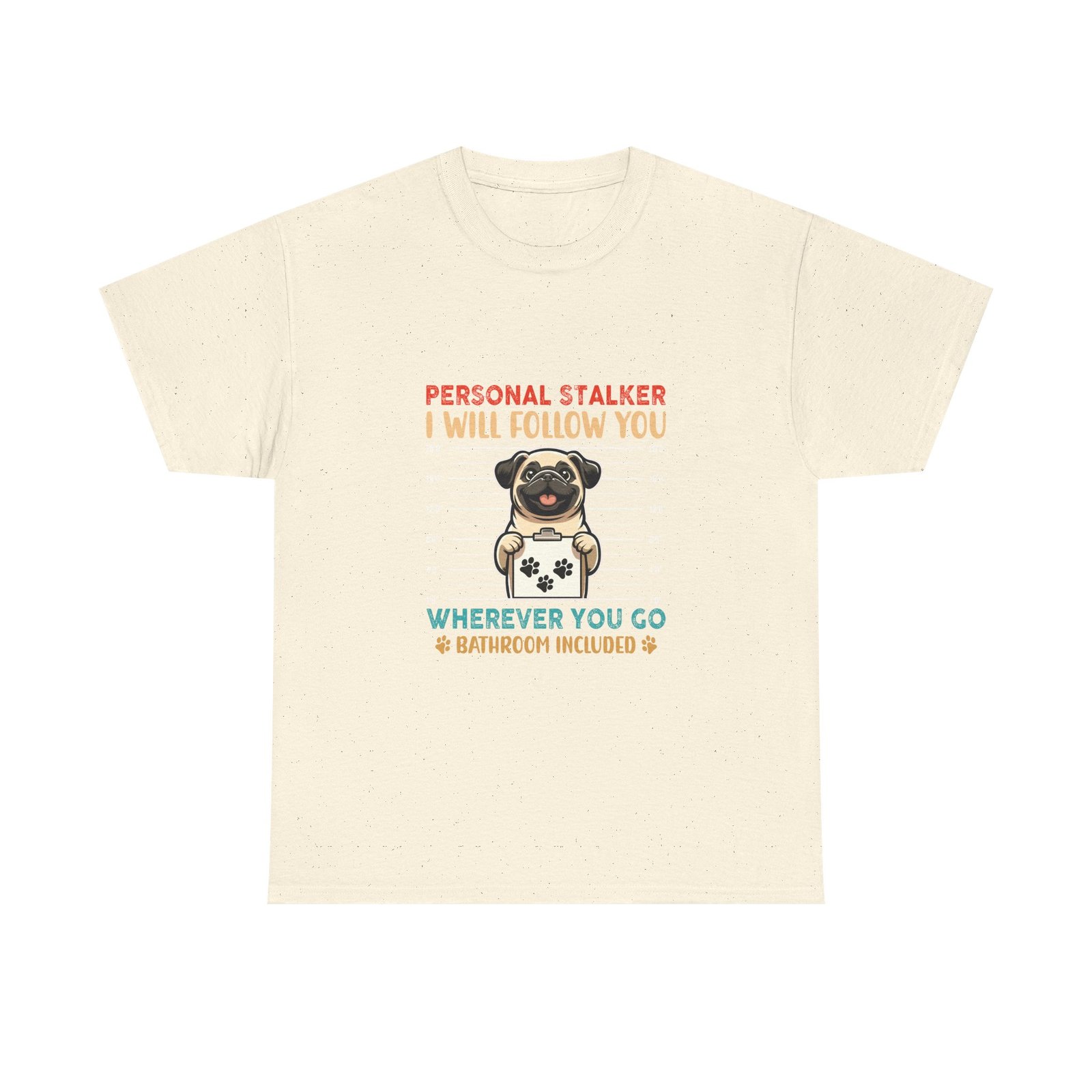 Stalker Pug Mugshot Illustration with Humorous Expression - T-shirt - Image 5