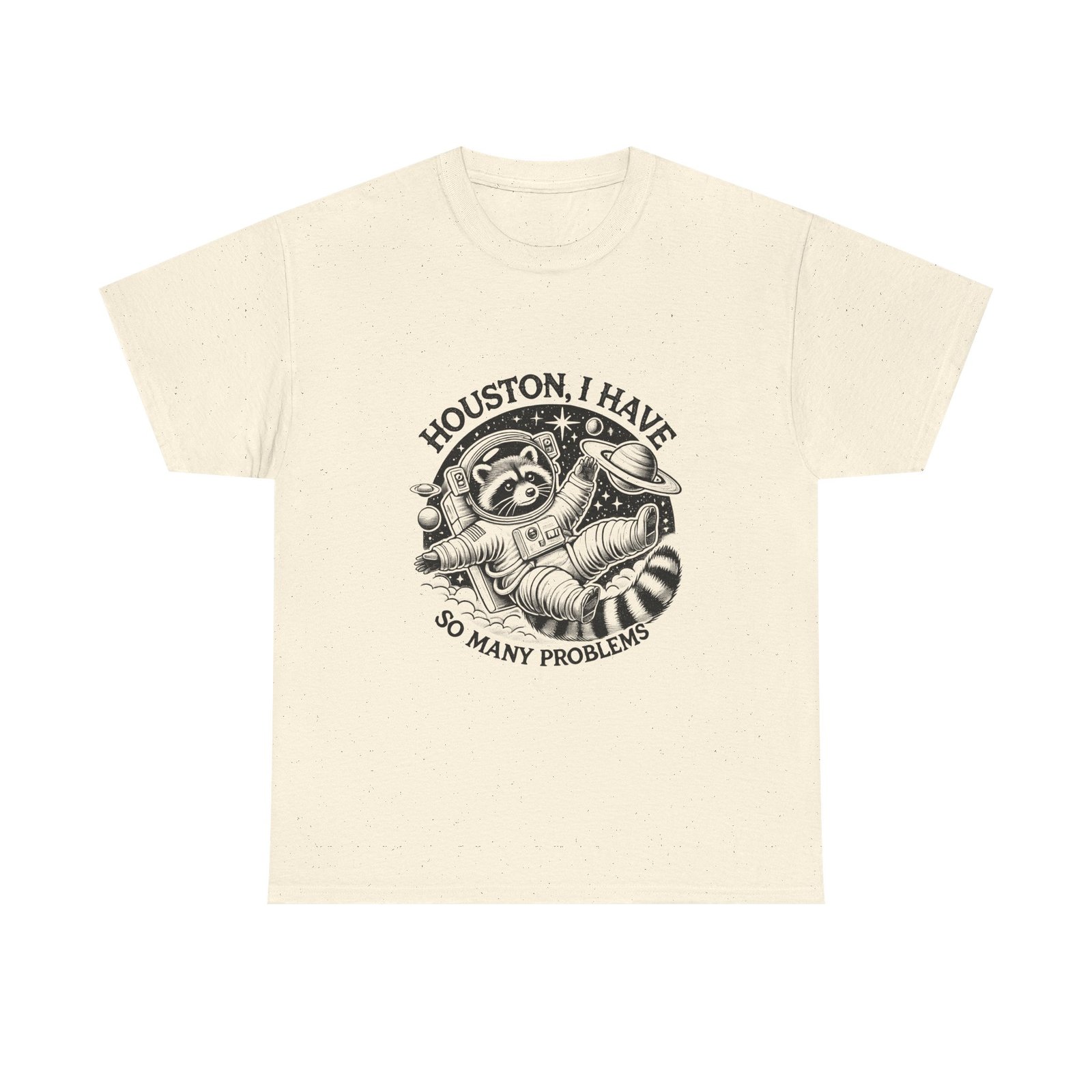 Houston I Have So Many Problems Black Raccoon Design - T-shirt - Image 5