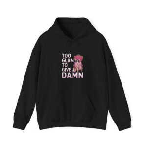Too Glam To Give A Damn Bold Glitter Typography - Hoodie