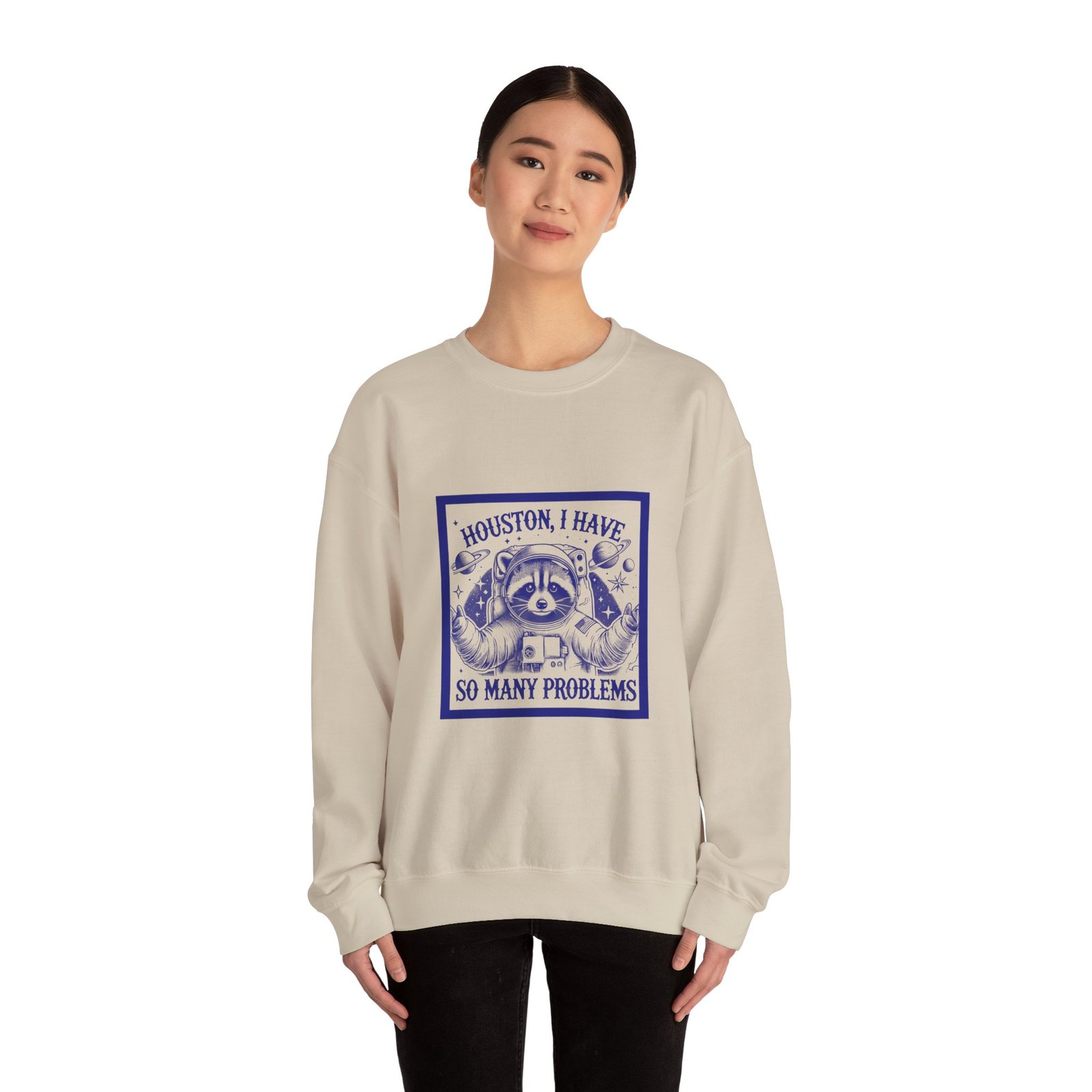 Houston I Have So Many Problems Blue Raccoon In Space Illustration - Sweatshirt - Image 8