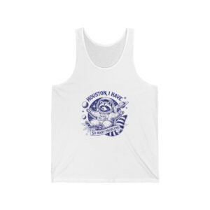 Houston I Have So Many Problems Blue Raccoon in Space Design - Tank Top
