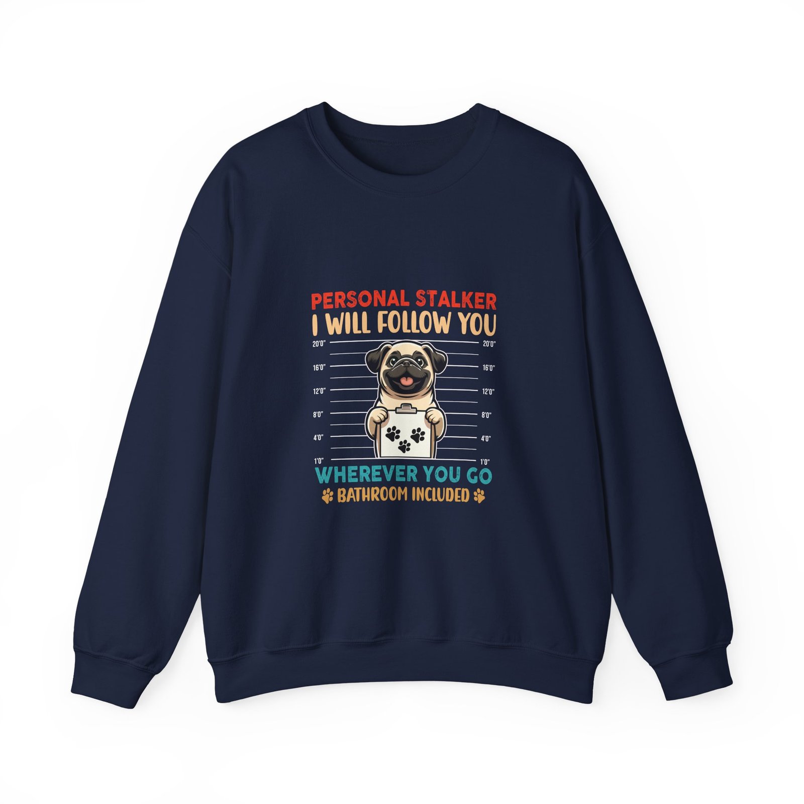 Funny Stalker Pug Mugshot Illustration with Cute Dog Expression - Sweatshirt - Image 9