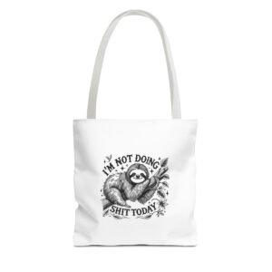 I’m Not Doing Shit Today Black Sloth Lazy Design - Tote Bag