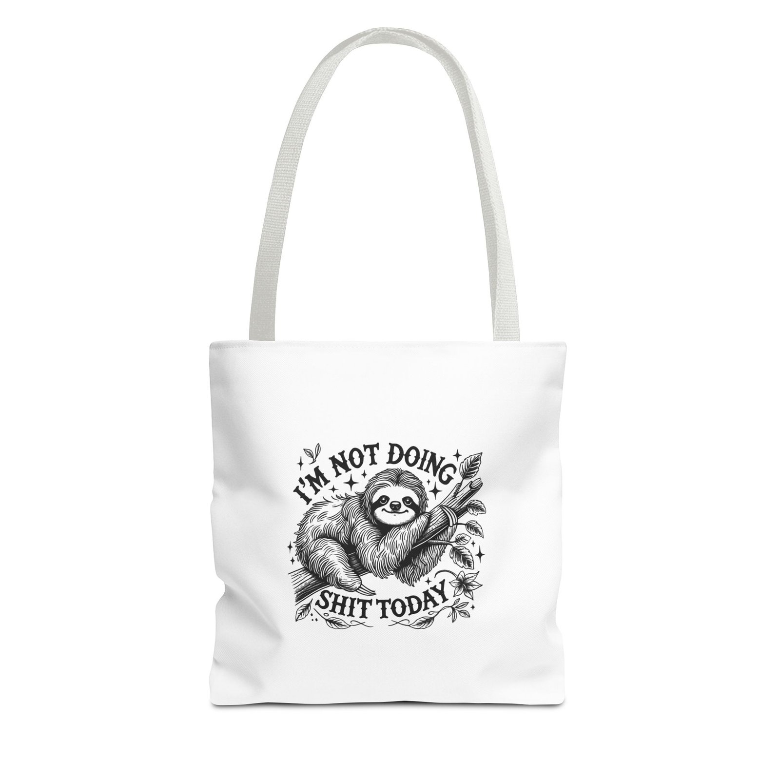 I’m Not Doing Shit Today Black Sloth Lazy Design - Tote Bag