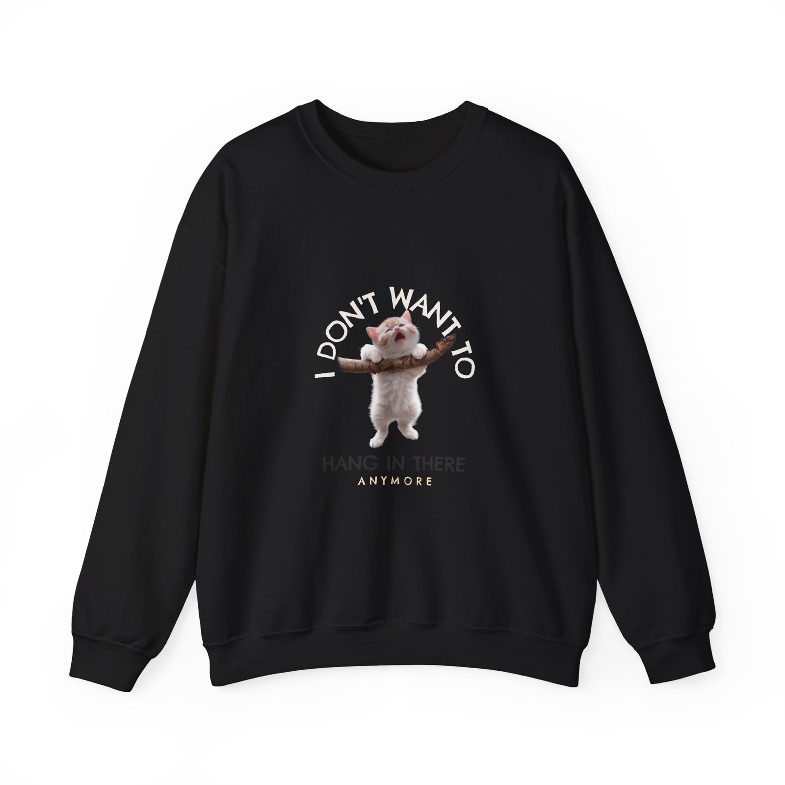 Cute Cat Hanging On Branch Motivational Illustration - Sweatshirt