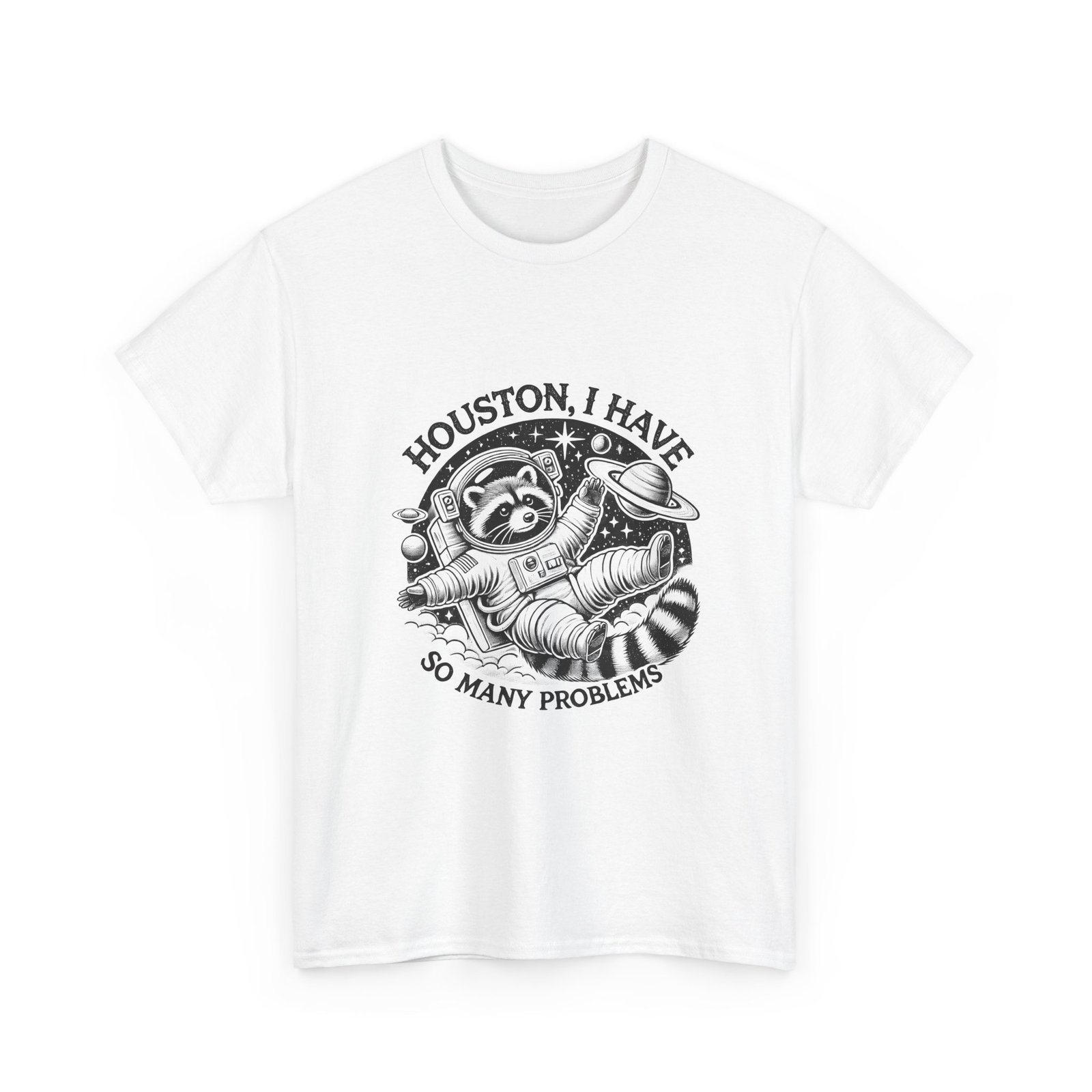 Houston I Have So Many Problems Black Raccoon Design - T-shirt - Image 3
