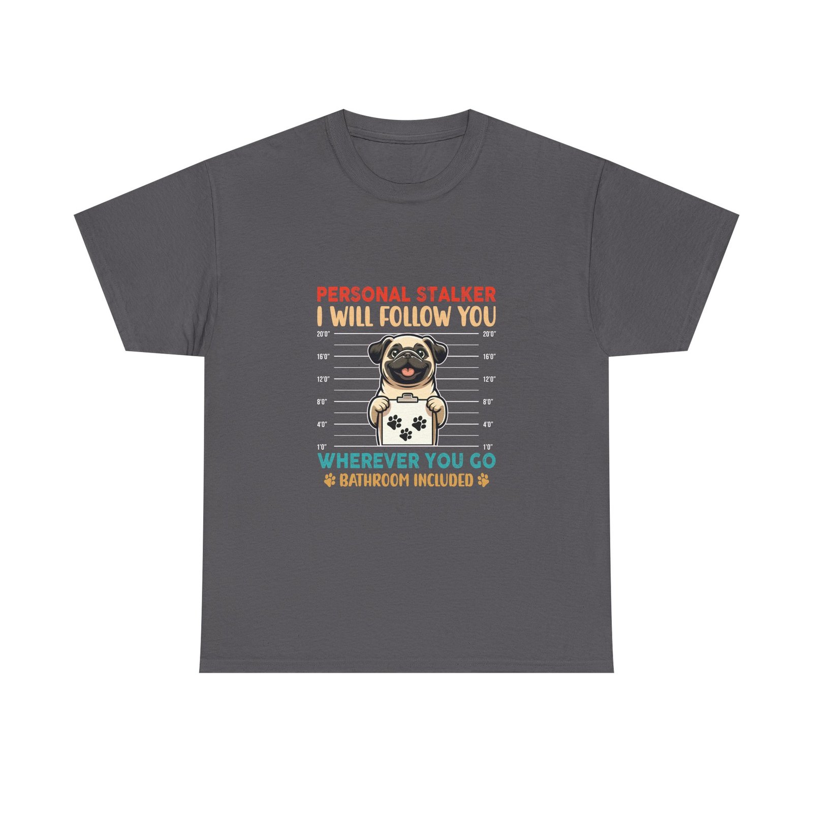 Funny Stalker Pug Mugshot Illustration with Cute Dog Expression - T-shirt - Image 5