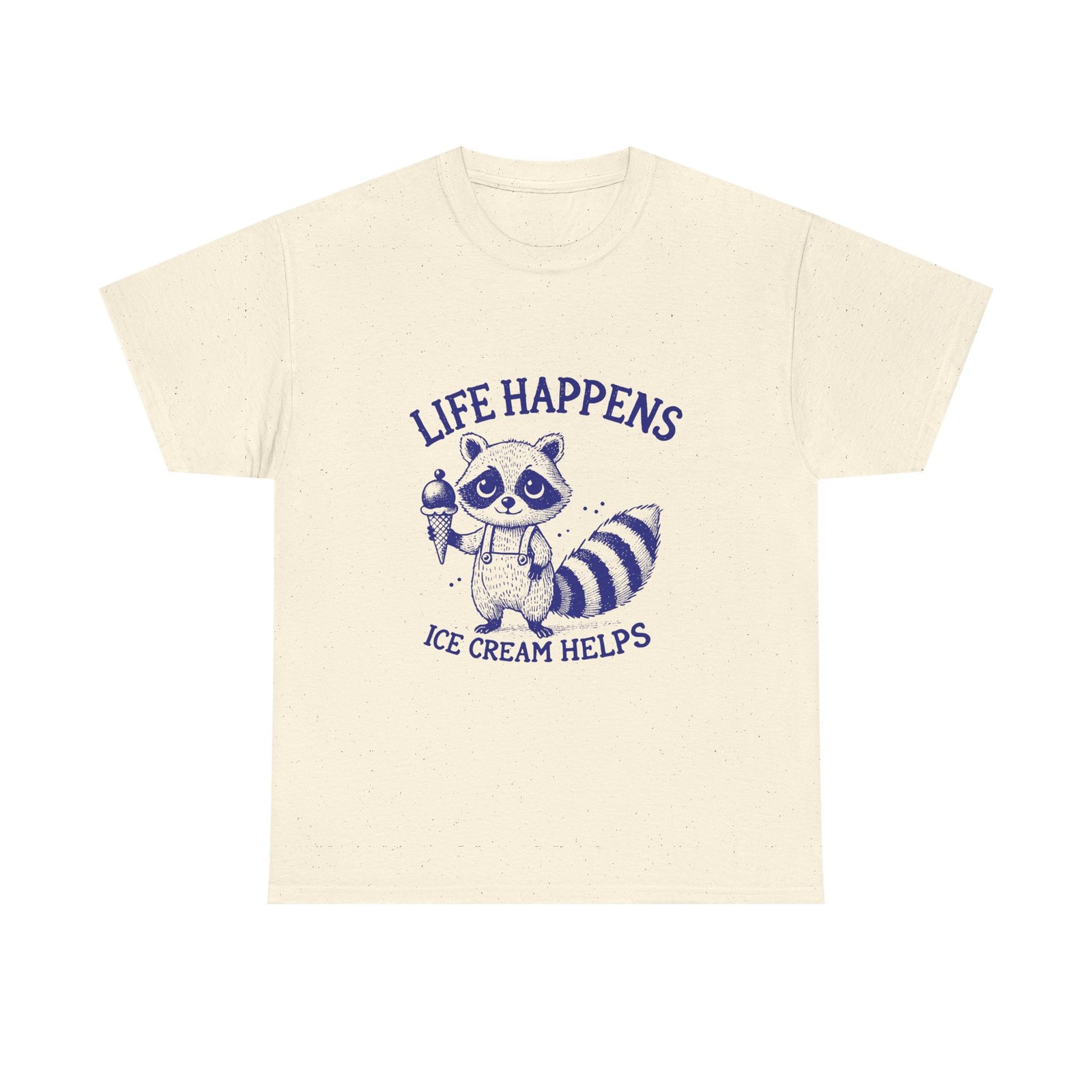 Life Happens Ice Cream Helps Blue Raccoon Design - T-shirt - Image 5