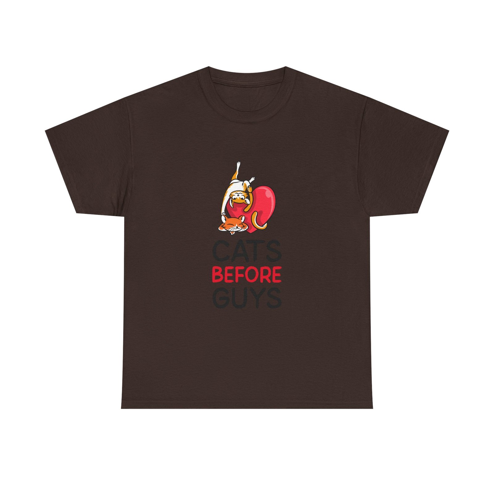 Cute Cats Before Guys Cute Typography Graphic - T-shirt