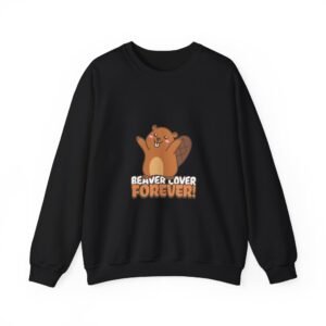 Beaver Lover Forever Happy Cute Wildlife Animal Graphic - Sweatshirt