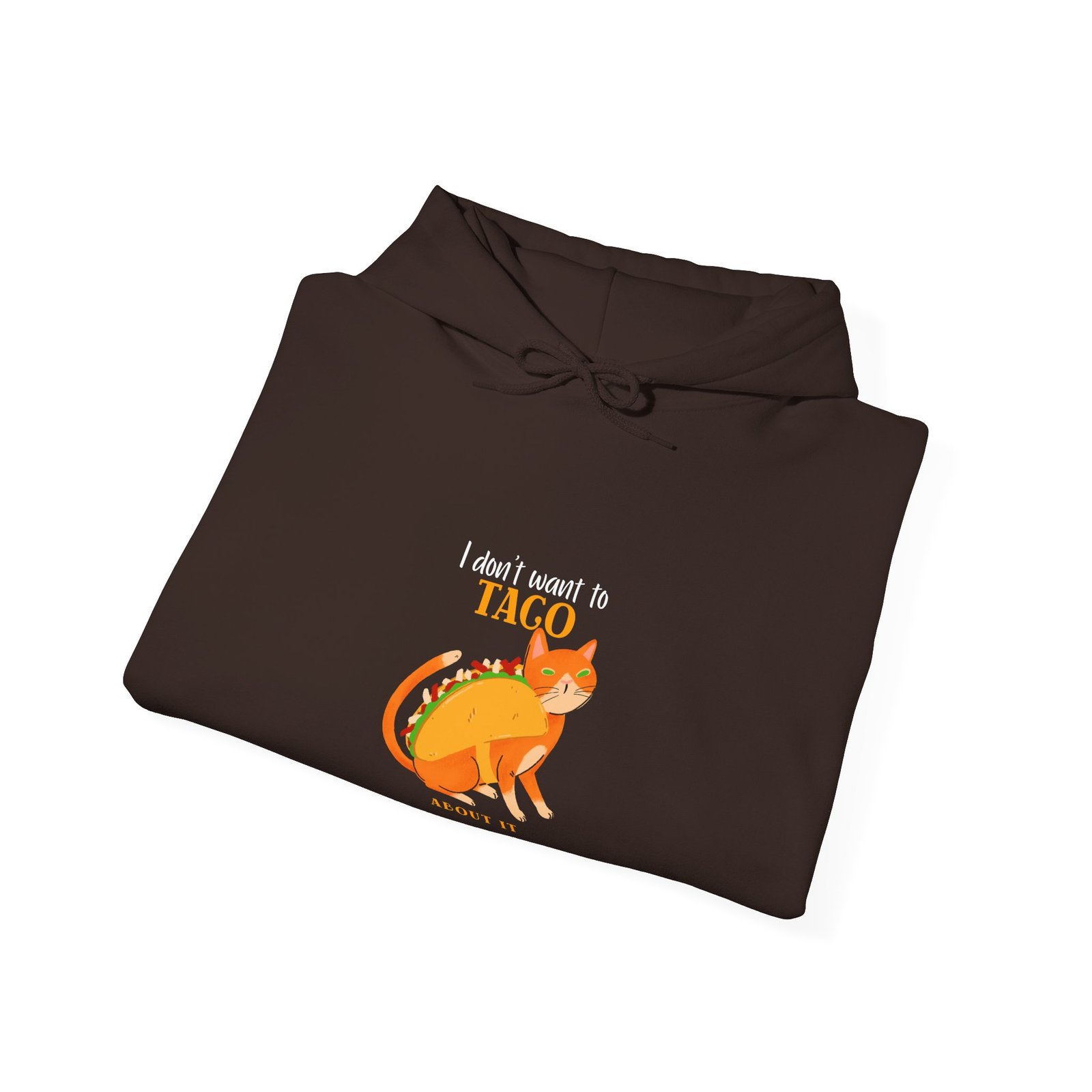 Funny Taco Cat Meme with I Don’t Want to Taco About It Slogan - Hoodie - Image 8