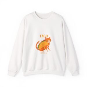 Funny I Dont Want To Taco About It Taco Cat Meme Design - Sweatshirt