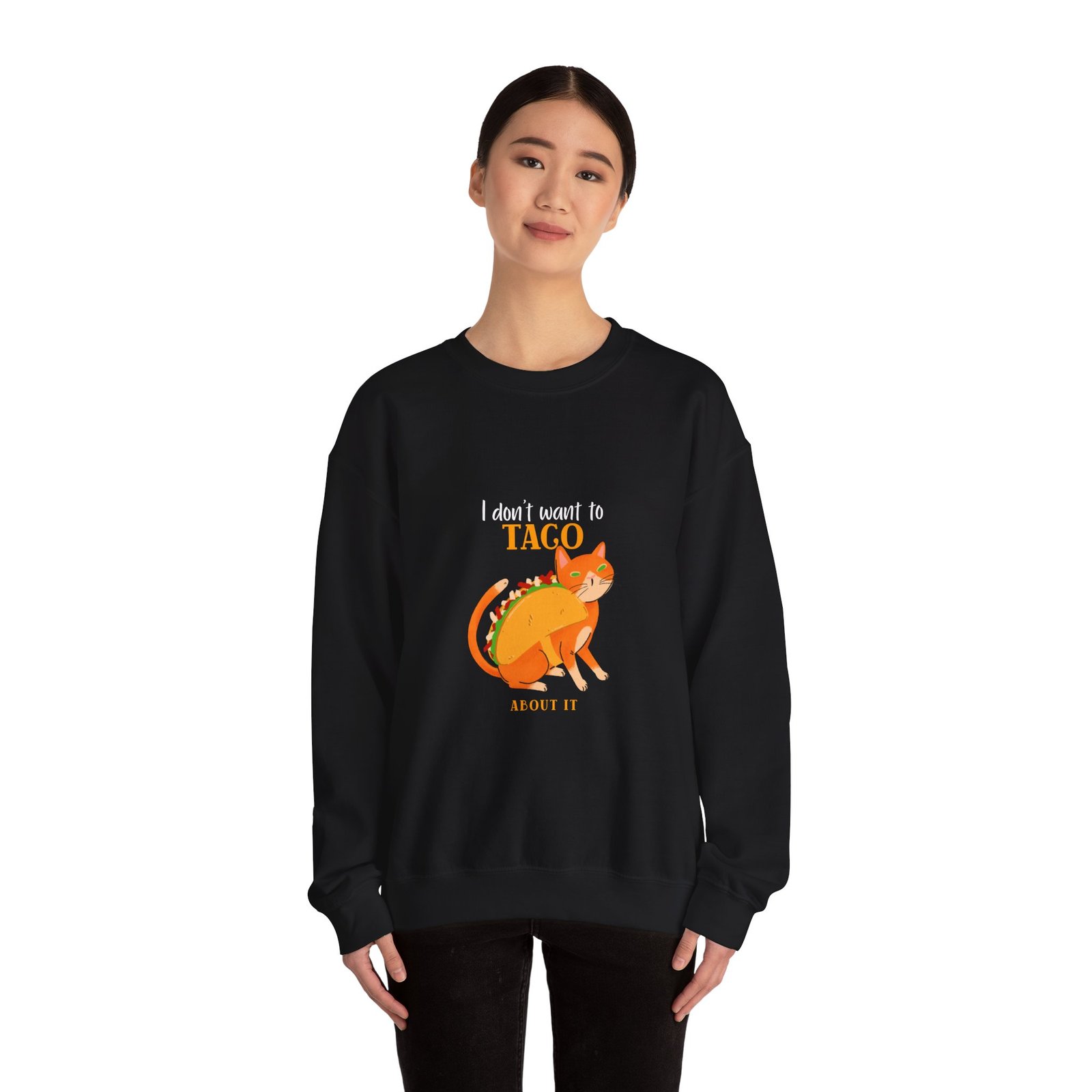 Funny Taco Cat Meme with I Don’t Want to Taco About It Slogan - Sweatshirt - Image 4