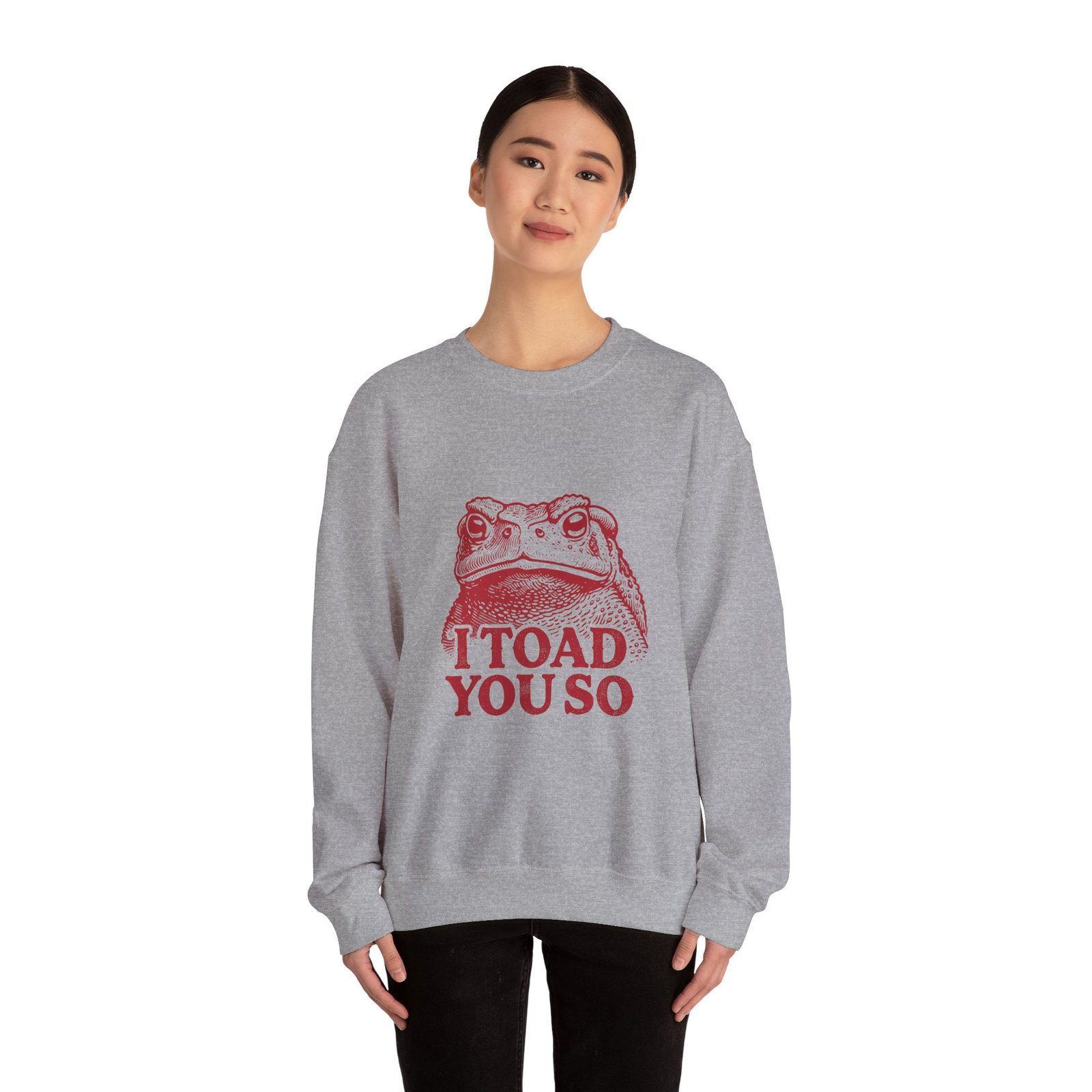 I Toad You So Red Frog Face Illustrated Design - Sweatshirt - Image 12