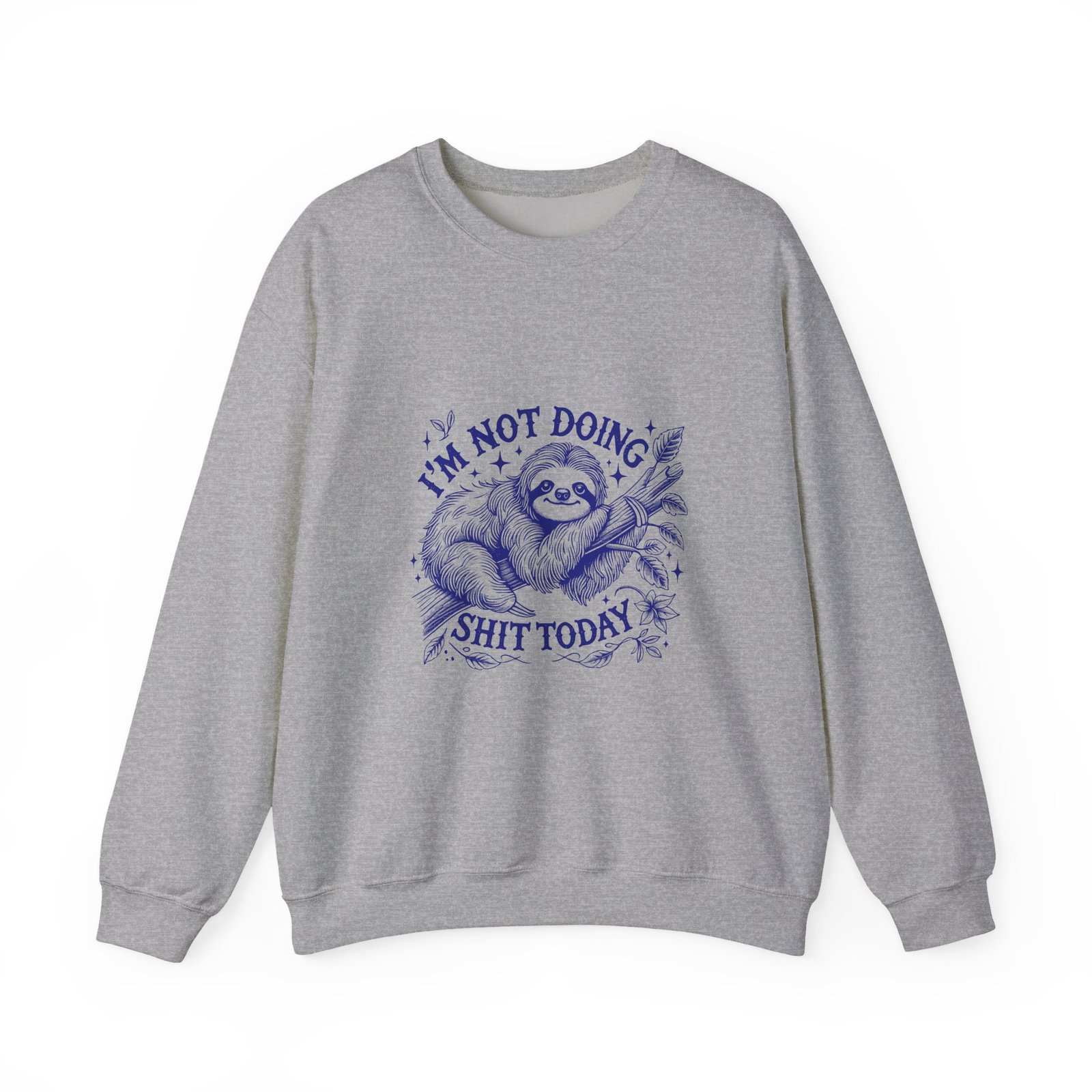 I’m Not Doing Shit Today Blue Sloth Lazy Cartoon Design - Sweatshirt - Image 9