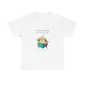 Funny No Money Gift Dog Cartoon Illustration - T-shirt