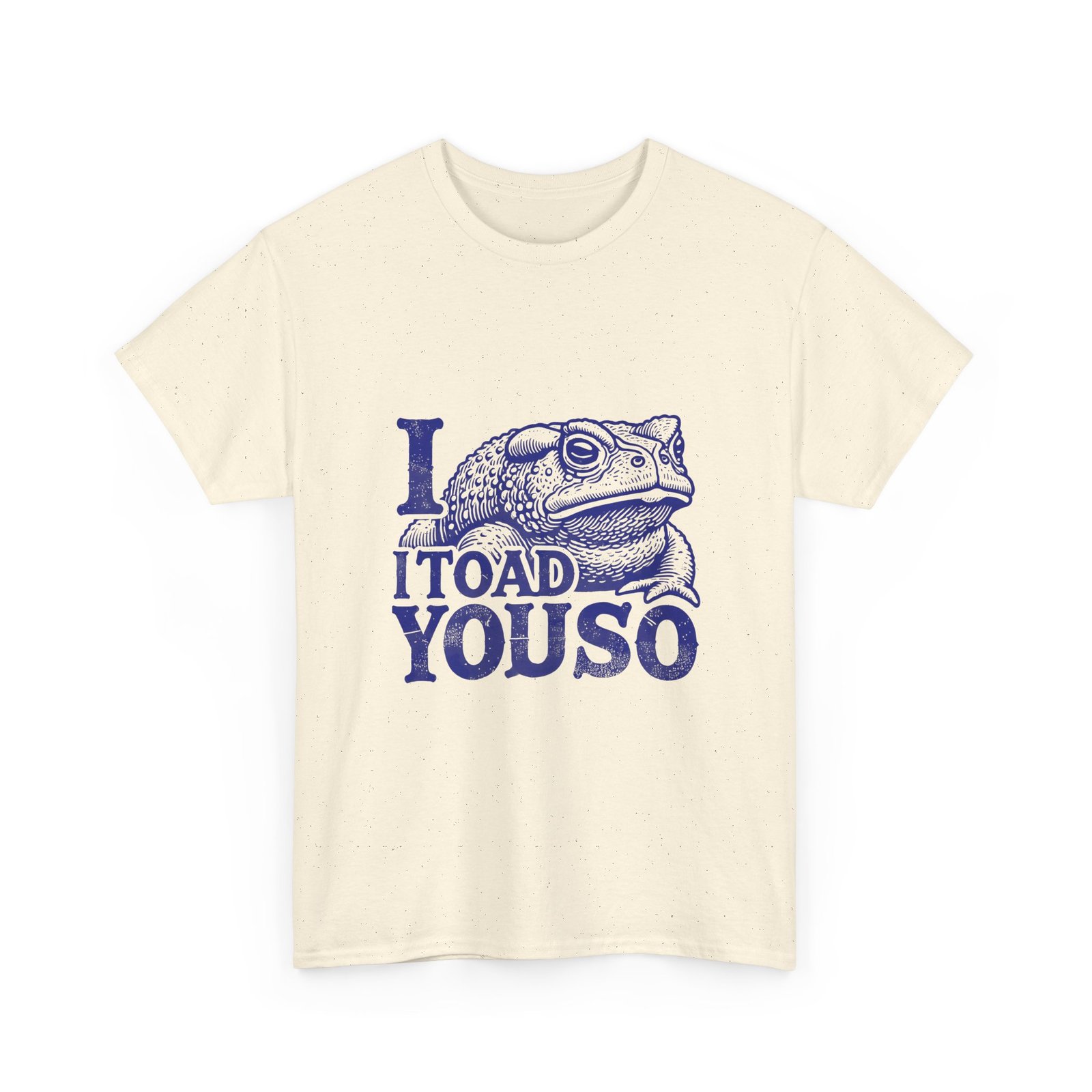 I Toad You So Blue Frog Funny Pun Design - T-shirt - Image 7